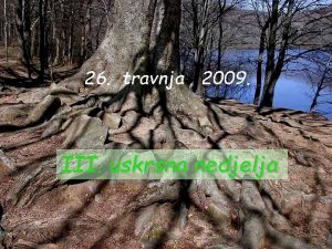 26 travnja 2009 III uskrsna nedjelja 1 itanje