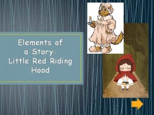 What is the problem in the story little red riding hood