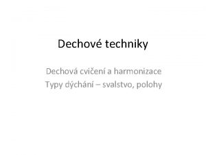 Dechov techniky Dechov cvien a harmonizace Typy dchn