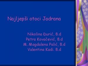 Najljepi otoci Jadrana Nikolina uri 8 d Petra