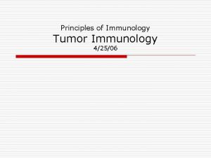 Principles of Immunology Tumor Immunology 42506 WordTerms List