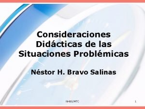 Consideraciones Didcticas de las Situaciones Problmicas Nstor H