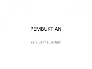 PEMBUKTIAN Yeni Salma Barlinti PEMBUKTIAN DALAM ISLAM 1