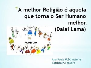 A melhor Religio aquela que torna o Ser