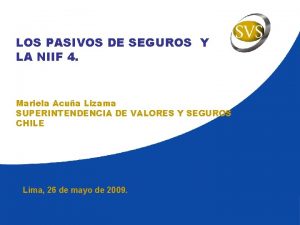 LOS PASIVOS DE SEGUROS Y LA NIIF 4