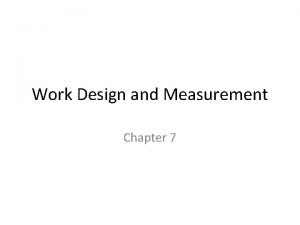 Work design and measurement