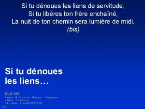 Si tu denoues les liens de servitude lyrics