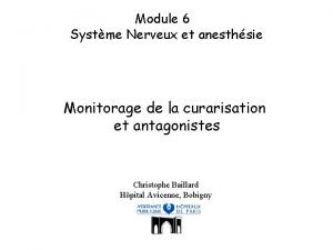 Module 6 Systme Nerveux et anesthsie Monitorage de