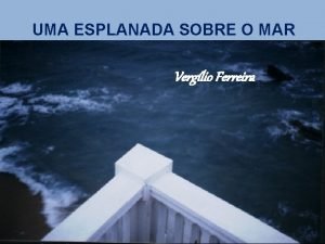 Uma esplanada sobre o mar