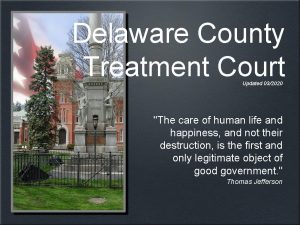 Delaware County Treatment Court Updated 032020 The care