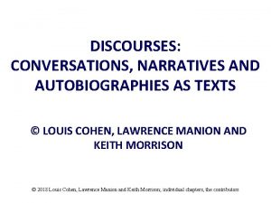 DISCOURSES CONVERSATIONS NARRATIVES AND AUTOBIOGRAPHIES AS TEXTS LOUIS