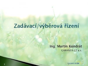 Zadvacvbrov zen Ing Martin Kundrt GARANTA CZ a