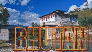 W Lamkin Bhutan officially the Kingdom of Bhutan
