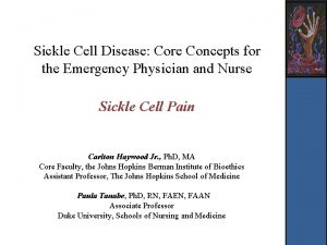 Sickle Cell Disease Core Concepts for the Emergency