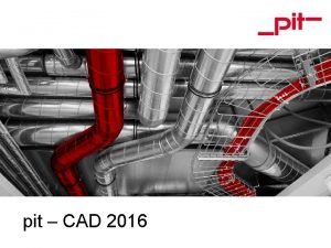 pit CAD 2016 Podporovan platformy Auto CAD Architecture