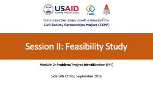 Session II Feasibility Study Module 2 ProblemProject Identification