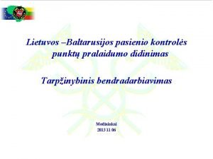 Lietuvos Baltarusijos pasienio kontrols punkt pralaidumo didinimas Tarpinybinis