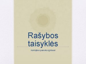 Raybos taisykls Kartojimo pamoka Ig klasei Nosins raids