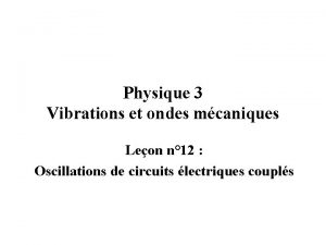 Physique 3 Vibrations et ondes mcaniques Leon n