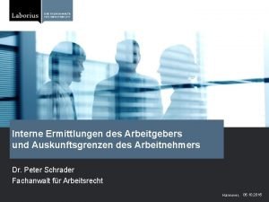 Interne Ermittlungen des Arbeitgebers und Auskunftsgrenzen des Arbeitnehmers