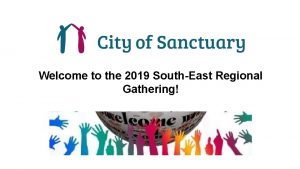 Welcome to the 2019 SouthEast Regional Gathering Sian