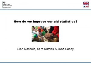 How do we improve our aid statistics Sian