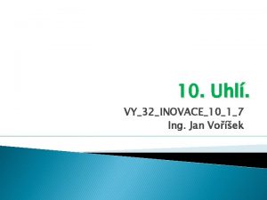 10 Uhl VY32INOVACE1017 Ing Jan Voek Uhl co