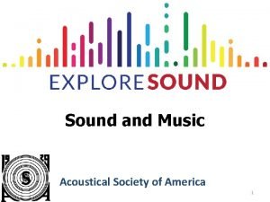 Sound and Music Acoustical Society of America 1