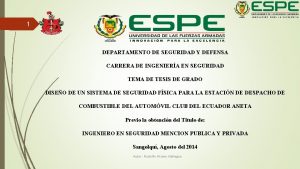 1 DEPARTAMENTO DE SEGURIDAD Y DEFENSA CARRERA DE