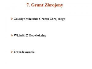 7 Grunt Zbrojony Zasady Obliczania Gruntu Zbrojonego Wkadki