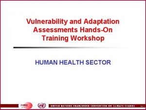 Vulnerability and Adaptation Assessments HandsOn Training Workshop HUMAN