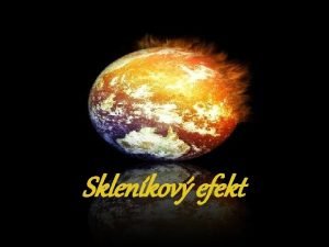 Sklenkov efekt Obsah o je to sklenkov efekt