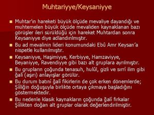 MuhtariyyeKeysaniyye n n n Muhtarn hareketi byk lde