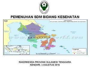 PEMENUHAN SDM BIDANG KESEHATAN RAKERKESDA PROVINSI SULAWESI TENGGARA