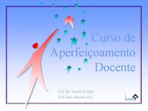 Curso de Aperfeioamento Docente Prof Ms Ricardo do