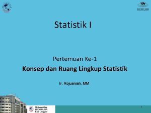 Statistik I Pertemuan Ke1 Konsep dan Ruang Lingkup