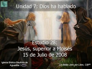 Unidad 7 Dios ha hablado Estudio 28 Jess