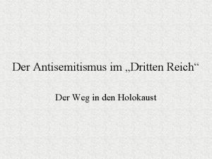 Der Antisemitismus im Dritten Reich Der Weg in