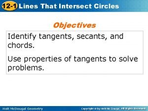 12 1 Lines That Intersect Circles Objectives Identify