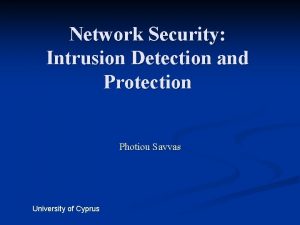 Network Security Intrusion Detection and Protection Photiou Savvas