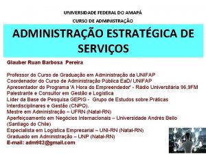 UNIVERSIDADE FEDERAL DO AMAP CURSO DE ADMINISTRAO ESTRATGICA