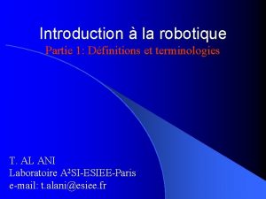 Introduction la robotique Partie 1 Dfinitions et terminologies