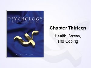 Chapter Thirteen Health Stress and Coping Question Imagine
