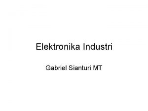 Elektronika Industri Gabriel Sianturi MT Referensi Dan Sistem