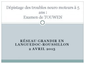 Dpistage des troubles neuro moteurs 5 ans Examen