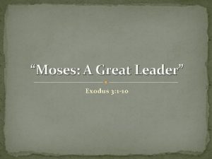 Why was moses a good leader