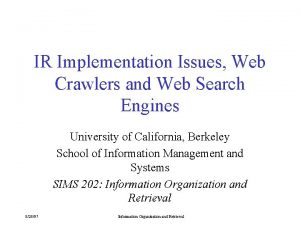 IR Implementation Issues Web Crawlers and Web Search