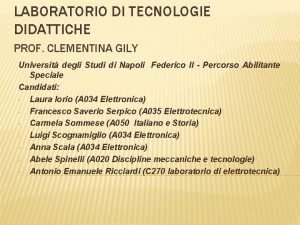 LABORATORIO DI TECNOLOGIE DIDATTICHE PROF CLEMENTINA GILY Universit