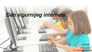 Dan sigurnijeg interneta 6 2 2019 Vid Bukal