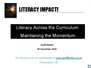 LITERACY IMPACT Literacy Across the Curriculum Maintaining the